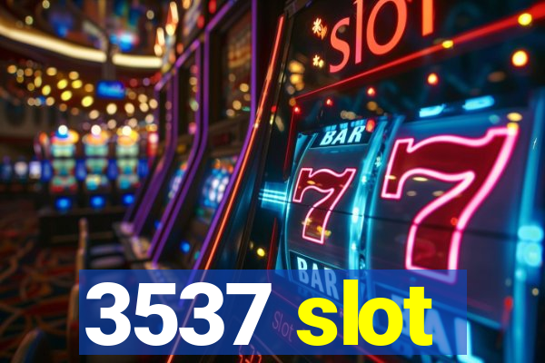 3537 slot