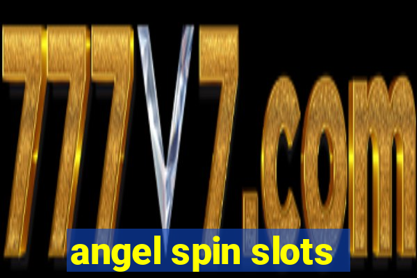 angel spin slots