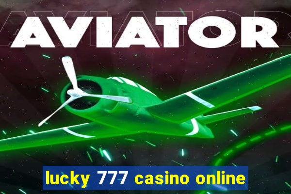 lucky 777 casino online