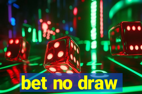 bet no draw