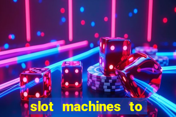 slot machines to play free