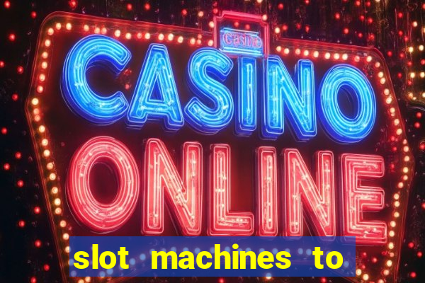 slot machines to play free