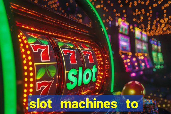 slot machines to play free