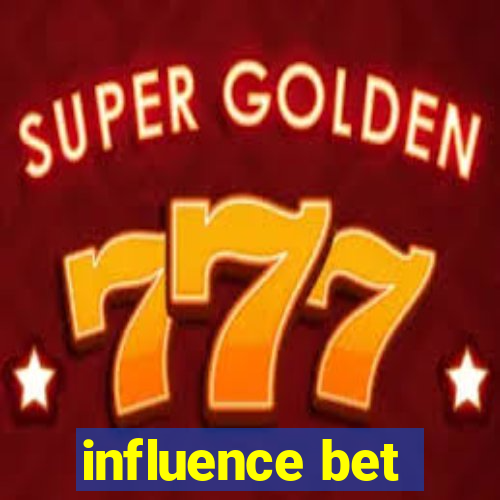 influence bet