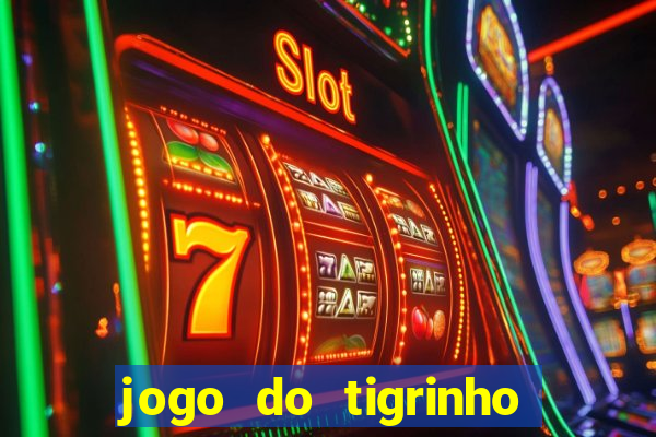 jogo do tigrinho bonus sem deposito