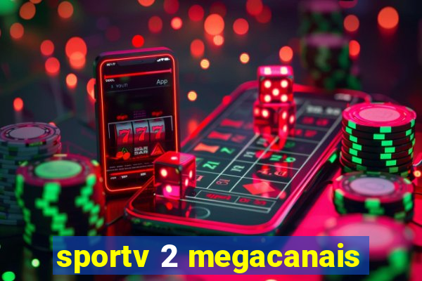 sportv 2 megacanais