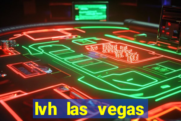 lvh las vegas hotel and casino