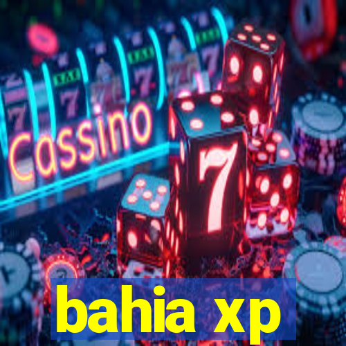 bahia xp