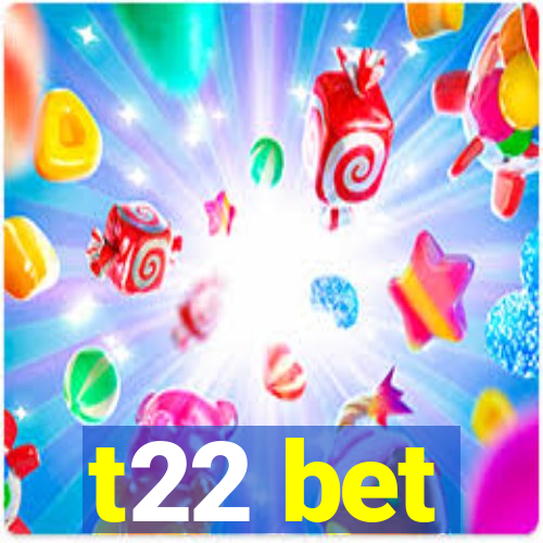 t22 bet