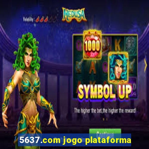 5637.com jogo plataforma