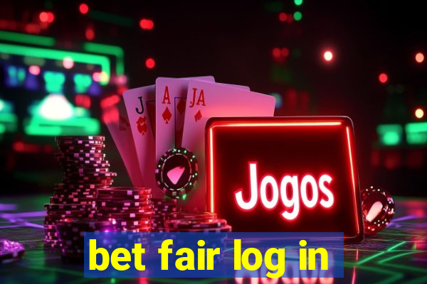 bet fair log in