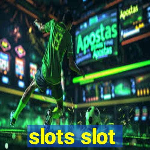 slots slot