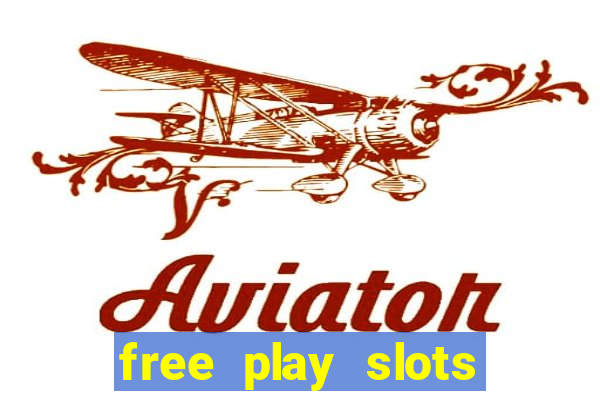 free play slots online no download