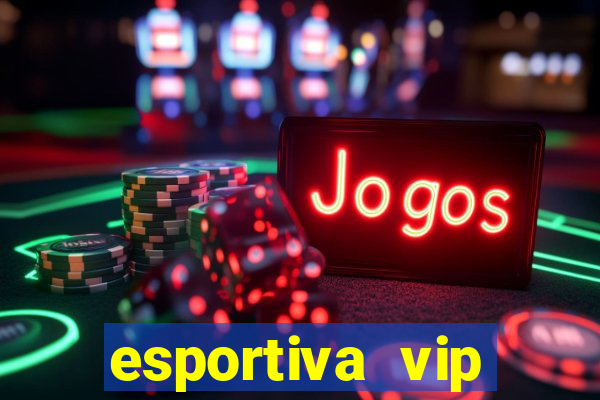 esportiva vip reclame aqui