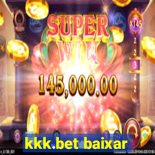 kkk.bet baixar