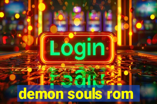 demon souls rom