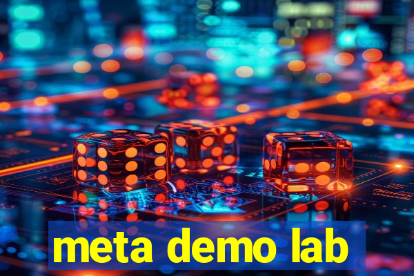 meta demo lab