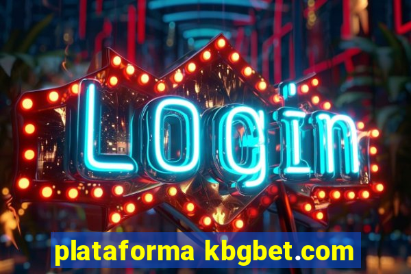 plataforma kbgbet.com