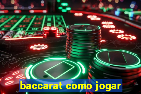 baccarat como jogar