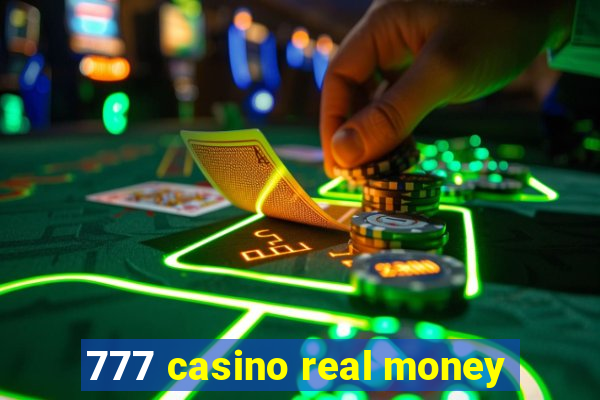 777 casino real money