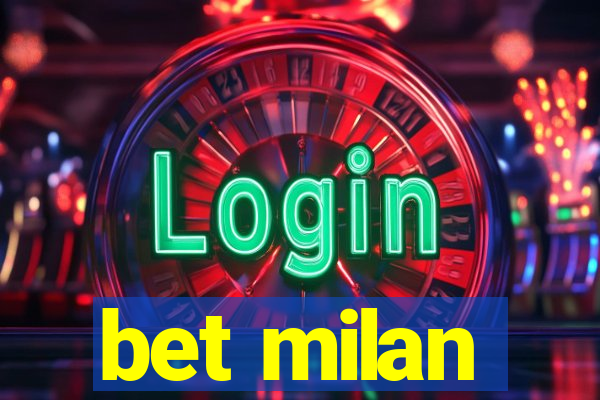 bet milan