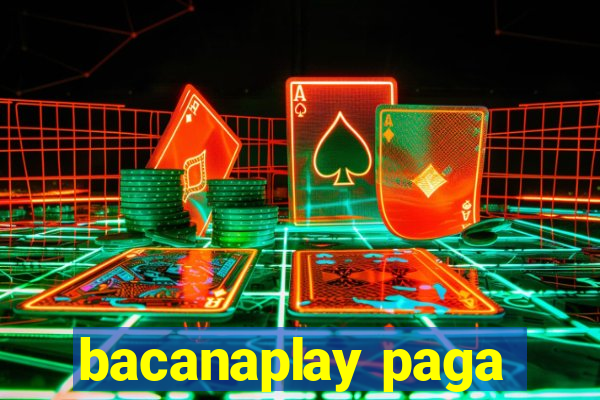 bacanaplay paga