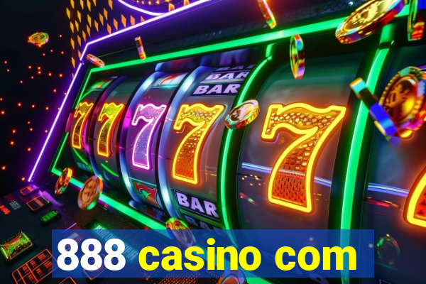 888 casino com