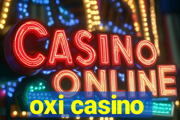 oxi casino