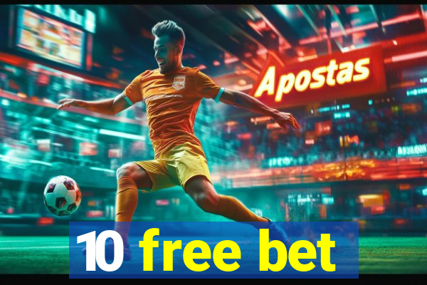 10 free bet