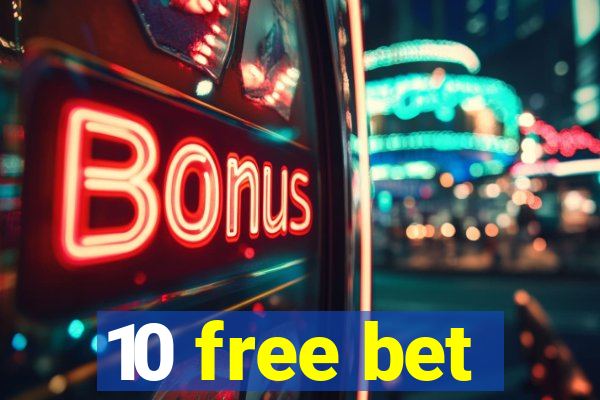 10 free bet