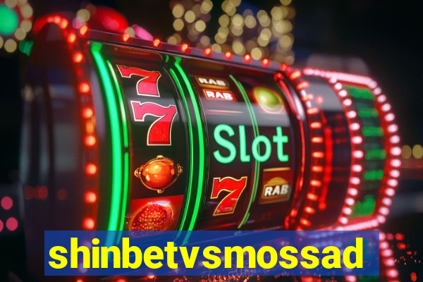 shinbetvsmossad