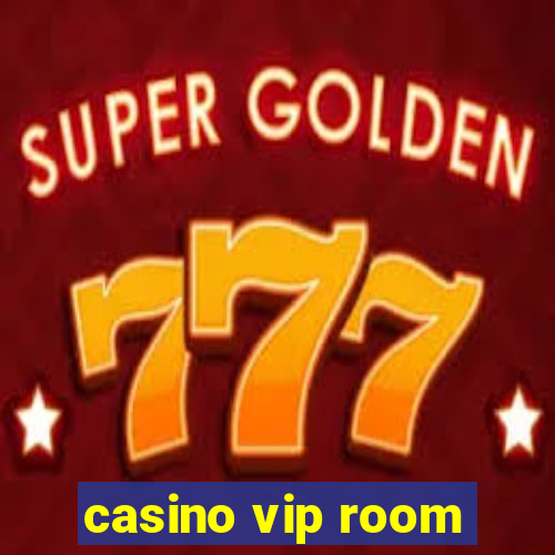 casino vip room