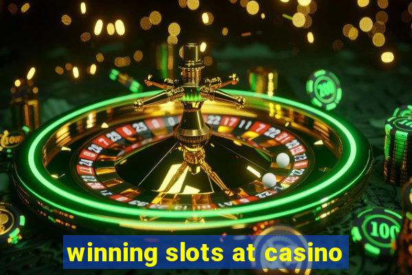 winning slots at casino