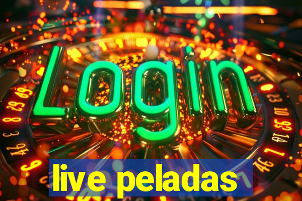 live peladas