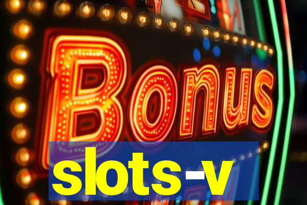 slots-v