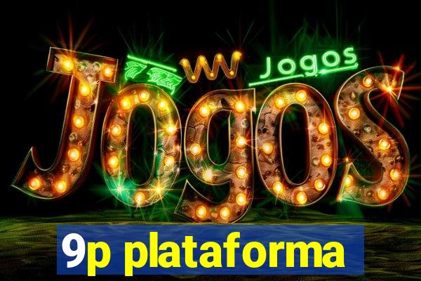 9p plataforma