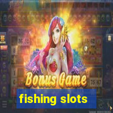 fishing slots