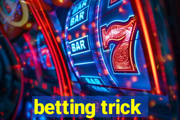 betting trick