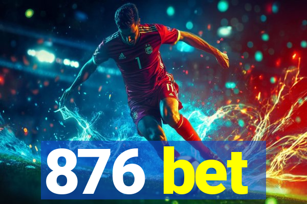 876 bet