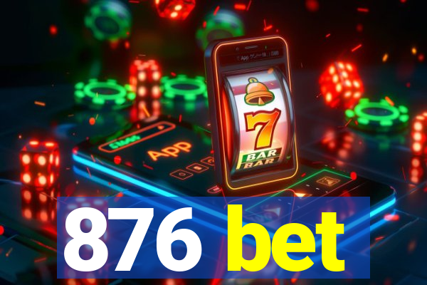 876 bet