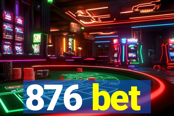 876 bet