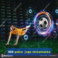 888 poker jogo instantaneo