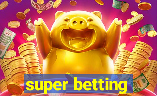 super betting