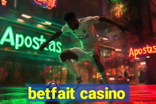 betfait casino