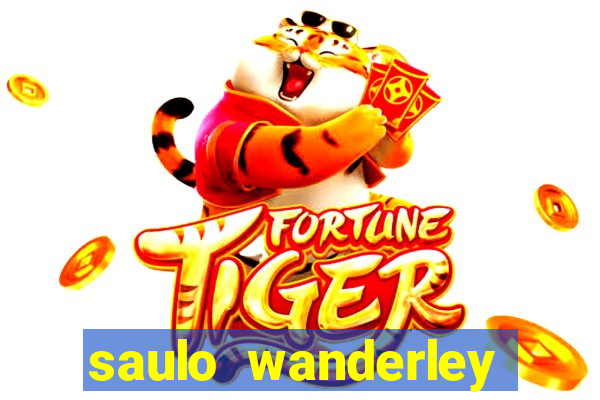 saulo wanderley filho fortuna