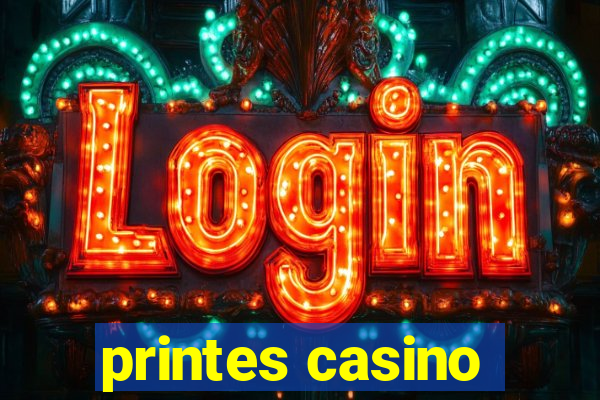 printes casino