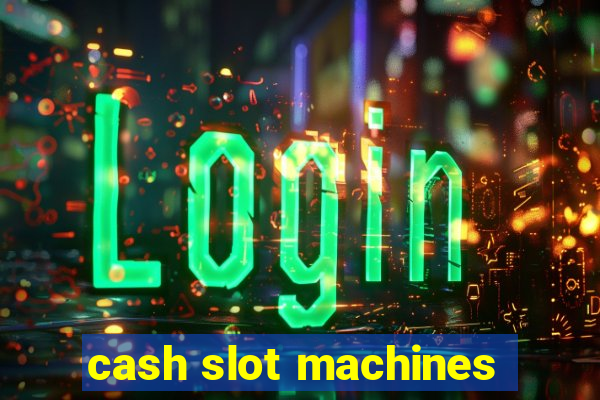 cash slot machines