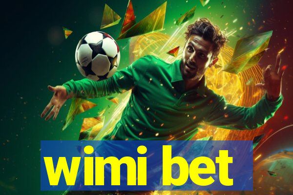 wimi bet