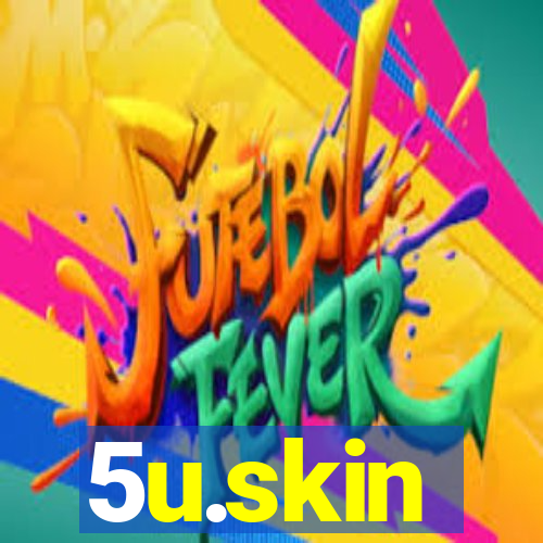 5u.skin