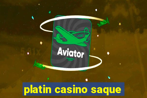 platin casino saque